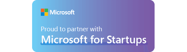 Proud to partner with Microsoft for Startups